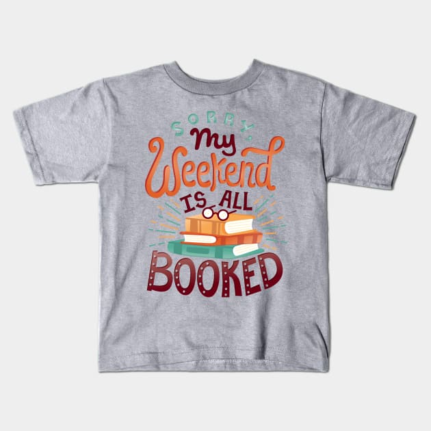 I'm booked Kids T-Shirt by risarodil